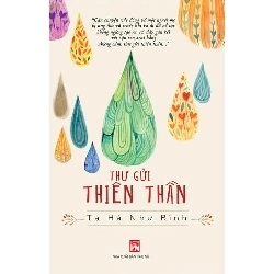 Thư gửi thiên thần - Tạ Hà Như Bình - 2017 - Văn Học
