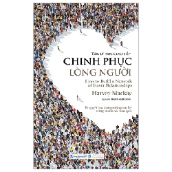 Tâm Lý Học Giao Tiếp - Chinh Phục Lòng Người - Harvey Mackay (Mới 100%) Sách tâm lý, Văn Lang Books - SÁCH ĐẠI HỌC