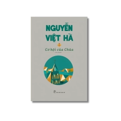 Cơ hội của Chúa (Bản đặc biệt) - Nguyễn Việt Hà
