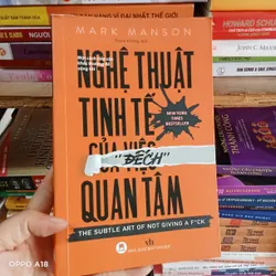 Nghệ Thuật Tinh Tế Của Việc Đếch Quan Tâm- Mark Manson