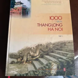1000 NĂM THĂNG LONG HÀ NỘI – TẬP 1 | Sách lịch sử – văn hóa Hà Nội- K3 1004882