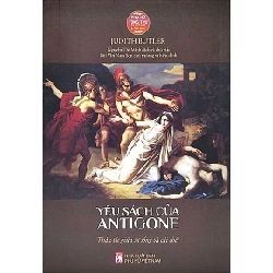 PNTT - Yêu sách của Antigone - Judith Butler