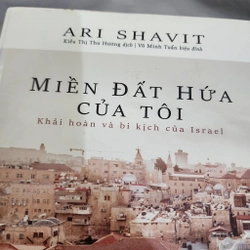 Miền đất hứa của tôi khải hoàn và bi kịch của Israel | Ari Shavit 525620
