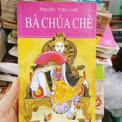 Bà Chúa Chè- Nguyễn Triệu Luật