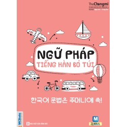 Ngữ Pháp Tiếng Hàn Bỏ Túi - The Changmi, Ngọc Bích, Trang Đào 187098