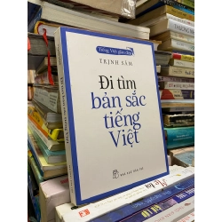 Đi tìm bản sắc tiếng Việt - Trịnh Sâm 179860