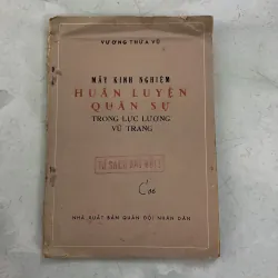 Mấy kinh nghiệm huấn luyện quân sự trong lực lượng vũ trang - Vương Thừa Vũ - 1974s