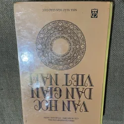ĐINH GIA KHÁNH- CHU XUÂN DIÊN - VÕ QUANG NHƠN VĂN HỌC DÂN GIAN VIỆT NAM