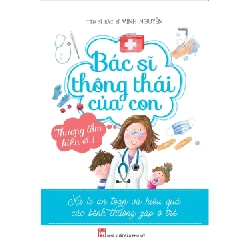 Bác sĩ thông thái của con,Pnu,68 - TS, BS. Minh nguyễn - Q1/2021 - TÂM LÝ GIÁO DỤC