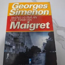 Những vụ phá án của thanh tra Maigret - Georges Simenon