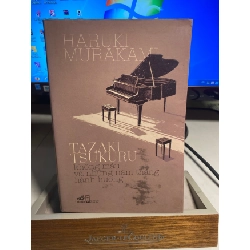 [Phiên Chợ Sách Cũ] Không Màu Và Những Năm Tháng Hành Hương - Tazaki Tsukuru 2014 - NXB Hội Nhà Văn 0506