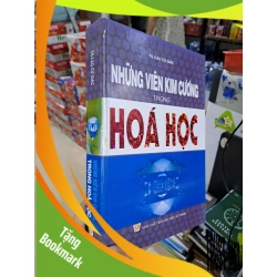 (TẶNG BOOKMARK) Những Viên Kim Cương Trong Hóa Học - Cao Cự Giác - mất trang thông tin xuất bản - GIÁO TRÌNH, CHUYÊN MÔN - RBK3012