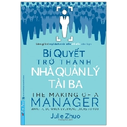 Bí Quyết Trở Thành Nhà Quản Lý Tài Ba 2020 - Julie Zhuo New 100% HCM.PO 32948