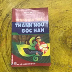 TỪ ĐIỂN GIẢI THÍCH THÀNH NGỮ GỐC HÁN- NGUYỄN NHƯ Ý CHỦ BIÊN