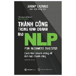 Thành công trong kinh doanh nhờ NLP - Jeremy Lazarus2019 New 100% HCM.PO