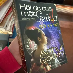 Hồi Ức Của Một Geisha – Arthur Golden 974439