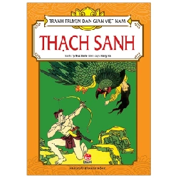 Tranh Truyện Dân Gian Việt Nam - Thạch Sanh - Tạ Thúc Bình, Hồng Hà (Mới 100%) Truyện thiếu nhi, NXB Kim Đồng - SÁCH ĐẠI HỌC