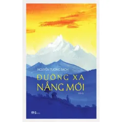 [Sách Cũ SCGR] Đường Xa Nắng Mới Nguyễn Tường Bách - PhanBooks VĂN HỌC