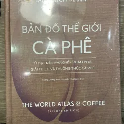 Bản Đồ Thế Giới Cà Phê - Seal bìa cứng - Từ Hạt Đến Pha Chế - James Hoffmann