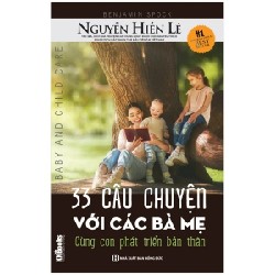 33 Câu Chuyện Với Các Bà Mẹ - Cùng Con Phát Triển Bản Thân - Benjamin Spock, Nguyễn Hiến Lê 185371