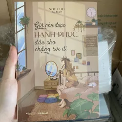 Giá như được hạnh phúc dẫu cho chẳng rời đi 785688