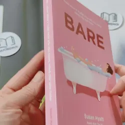 Bare: Hành Trình 7 Tuần Thay Đổi Vóc Dáng, Nâng Cấp Bản Thân - Susan Hyatt 744690
