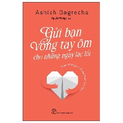 Gửi Bạn Vòng Tay Ôm Cho Những Ngày Lạc Lối (2025) - Ashish Bagrecha
