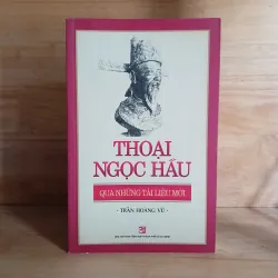 Thoại Ngọc Hầu - Qua Những Tài Liệu Mới (Trần Hoàng Vũ)