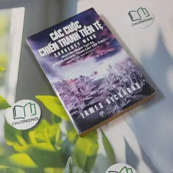 Các Cuộc Chiến Tranh Tiền Tệ - James Rickards 1018881