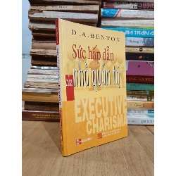 Sức hấp dẫn của nhà quản trị - D.A. Benton (Lê Thị Cẩm dịch)