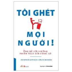 Tôi Ghét Mọi Người - Jonathan Littman, Marc Hershon