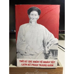 Thế kỷ XXI nhìn về nhân vật Phan Thanh Giản-Nhiều Tác Giả-NXB Văn Hoá Sài Gòn 2006- Sách giấy ố cũ theo thời gian