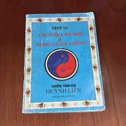 II Sách Số: Coi Tuổi Làm Nhà Và Dựng Vợ Gả Chồng - Chiêm Tinh Gia Huỳnh Liên