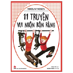 11 Truyện Vui Nhộn Rộn Ràng - Nikolay Nosov