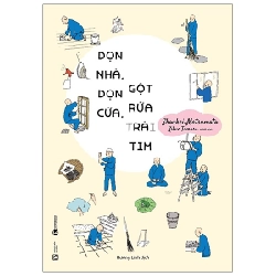 Dọn Nhà, Dọn Cửa, Gột Rửa Trái Tim - Shoukei Matsumoto (Mới 100%) Sách tư duy, kỹ năng sống, Thái Hà Books - SÁCH ĐẠI HỌC