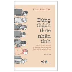 Đừng Thách Thức Nhân Tính - Phan Khải Văn