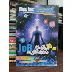 Khoa học khám phá Chuyên đề đặc biệt – IoB: Xu hướng của thời đại mới