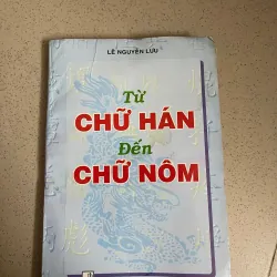 TỪ CHỮ HÁN ĐẾN CHỮ NÔM – Lê Nguyễn Lưu