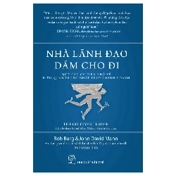 Nhà Lãnh Đạo Dám Cho Đi (2018) - Bob Burg, JohnDavid Mann