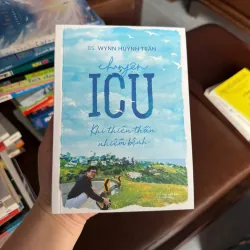 Chuyện ICU – Khi Thiên Thần Nhiễm Bệnh | BS. Wynn Huỳnh Trần - K3 1008062