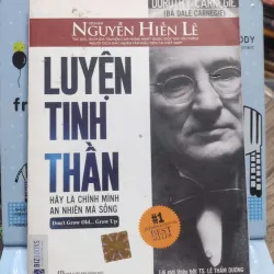 Sách: Luyện Tinh thần - Hãy là chính  mình an nhiên mà sống  -Tác giả:  Darnegie