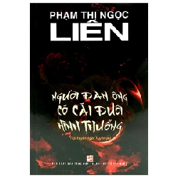 Người Đàn Ông Có Cái Đuôi Hình Thuổng - Phạm Thị Ngọc Liên 287121