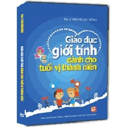 Giáo dục giới tình dành cho tuổi vị thành niên mới 100% BS. Đào Xuân Dũng 2012 HCM.PO