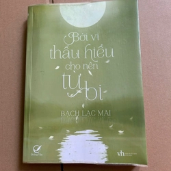 Bởi Vì Thấu Hiểu Cho Nên Từ Bi