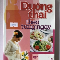 DƯỠNG THAI THEO TỪNG NGÀY 374 trang, nxb: 2008