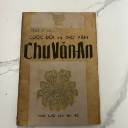 Cuộc đời và thơ văn Chu Văn An – Trần Lê Sáng – NXB Hà Nội
