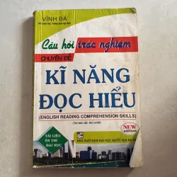 Câu hỏi trắc nghiệm chuyên đề kỹ năng đọc hiểu - Vĩnh Bá