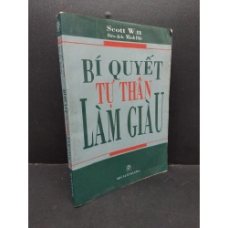 Bí quyết tự thân làm giàu mới 60% bẩn bìa, ố, ẩm, tróc bìa, tróc gáy 2002 HCM2410 Scott Witt KỸ NĂNG