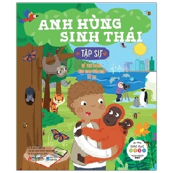 Tủ Sách Giáo Dục STEM - Anh Hùng Sinh Thái Tập Sự - Jo Hanks, Sarah Lawrence 281609