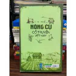 Tìm hiểu nông cụ cổ truyền Việt Nam – GS.TS. Ngô Đức Thịnh 588346